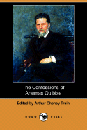 The Confessions of Artemas Quibble (Dodo Press)