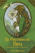 The Confessions of Fiona: Mythology and Folklore of the Faeries