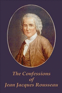 The Confessions of Jean Jacques Rousseau