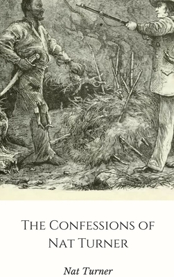 The Confessions of Nat Turner - Turner, Nat