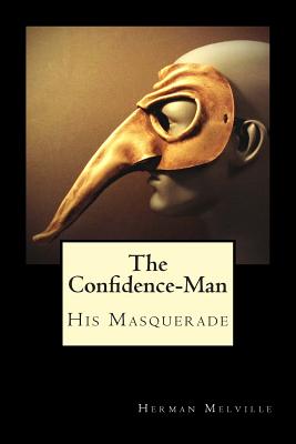 The Confidence-Man: His Masquerade - Melville, Herman