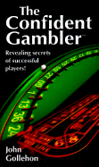 The Confident Gambler