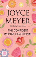 The Confident Woman Devotional: 365 Daily Inspirations