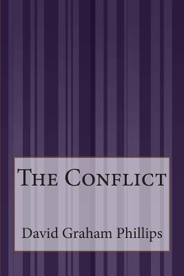 The Conflict - Phillips, David Graham