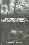 The Congo Wars: Conflict, Myth and Reality