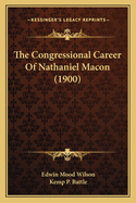 The Congressional Career of Nathaniel Macon (1900)