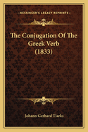 The Conjugation Of The Greek Verb (1833)