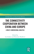 The Connectivity Cooperation Between China and Europe: A Multi-Dimensional Analysis