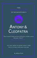 The Connell Guide To Shakespeare's Antony and Cleopatra