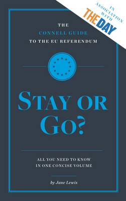 The Connell Guide to the EU Referendum: Stay or Go? - Lewis, Jane