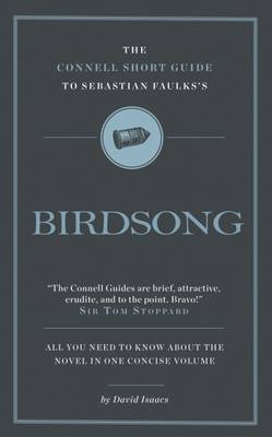 The Connell Short Guide To Sebastian Faulks's Birdsong - Isaacs, David