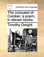 The Conquest of Canaan: a Poem, in Eleven Books