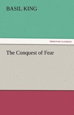 The Conquest of Fear - King, Basil