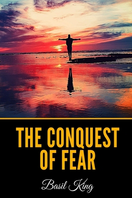 The Conquest of Fear - King, Basil