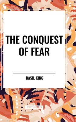 The Conquest of Fear - King, Basil