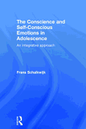 The Conscience and Self-Conscious Emotions in Adolescence: An integrative approach