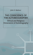 The Conscience of the Autobiographer: Ethical and Religious Dimensions of Autobiography