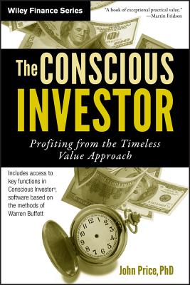 The Conscious Investor: Profiting from the Timeless Value Approach - Price, John
