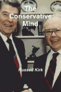 The Conservative Mind: From Burke to Eliot