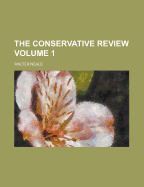 The Conservative Review Volume 1