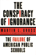 The Conspiracy of Ignorance: The Failure of American Public Schools