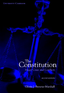 The Constitution: Major Cases and Conflicts - Browne-Marshall, Gloria J