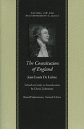 The Constitution of England; Or, the Account of the English Government