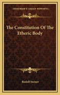 The Constitution Of The Etheric Body