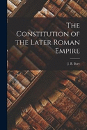 The Constitution of the Later Roman Empire