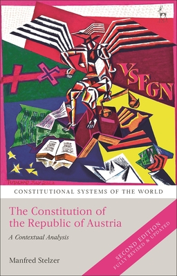 The Constitution of the Republic of Austria: A Contextual Analysis - Stelzer, Manfred