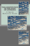 The Constitution of the State of Louisiana: A Quick Reference Guide