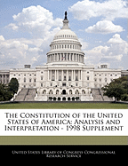 The Constitution of the United States of America: Analysis and Interpretation - 1996 Supplement