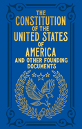 The Constitution of the United States of America and Other Founding Documents: Gilded Pocket Edition