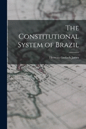 The Constitutional System of Brazil