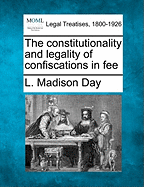 The Constitutionality and Legality of Confiscations in Fee