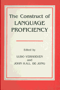 The Construct of Language Proficiency: Applications of psychological models to language assessment