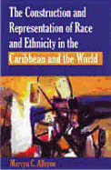 The Construction and Representation of Race and Ethnicity in the Caribbean and the World