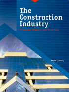 The Construction Industry: Processes, Players, and Practices