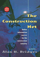 The Construction Net: Online Information Sources for the Construction Industry