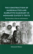 The Construction of Marginalities and Narrative Imaginary in Mohamed Zafzaf's Texts: The Postcolony in Secrets and Intimacies