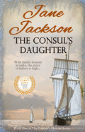 The Consul's Daughter: The Captain's Honour Series