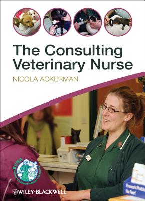 The Consulting Veterinary Nurse - Ackerman, Nicola