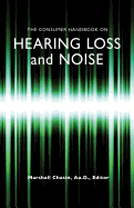 The Consumer Handbook on Hearing Loss and Noise