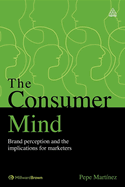 The Consumer Mind: Brand Perception and the Implications for Marketers