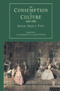 The Consumption of Culture 1600-1800: Image, Object, Text
