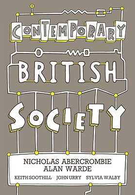 The Contemporary British Society Reader - Abercrombie, Nicholas (Editor), and Warde, Alan (Editor)