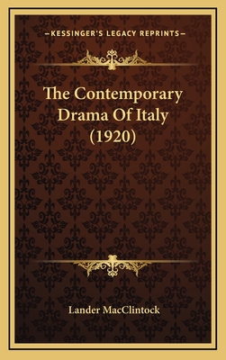 The Contemporary Drama of Italy (1920) - MacClintock, Lander