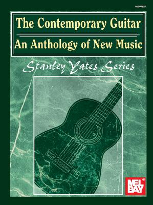 The Contemporary Guitar: An Anthology of New Music - Yates, Stanley