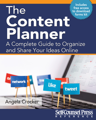 The Content Planner: A Complete Guide to Organize and Share Your Ideas Online - Crocker, Angela