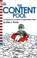 The Content Pool: Leveraging Your Company's Largest Hidden Asset
